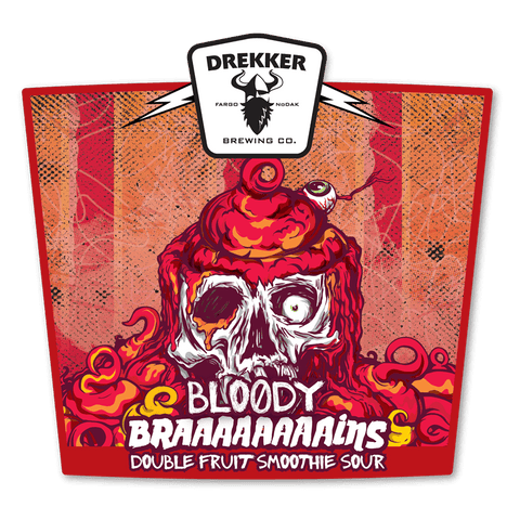 Drekker Bloody Braaaaaaaains