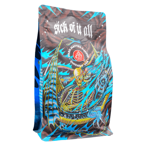 Dark Matter Sick of it All 12oz Bag