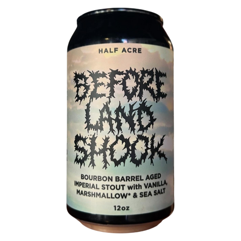 Half Acre Before Land Shook 12oz
