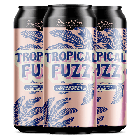 Phase Three Tropical Fuzz