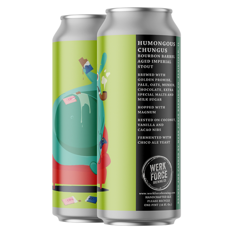 Werk Force 2026 Bourbon Barrel Aged Humongous Chungus